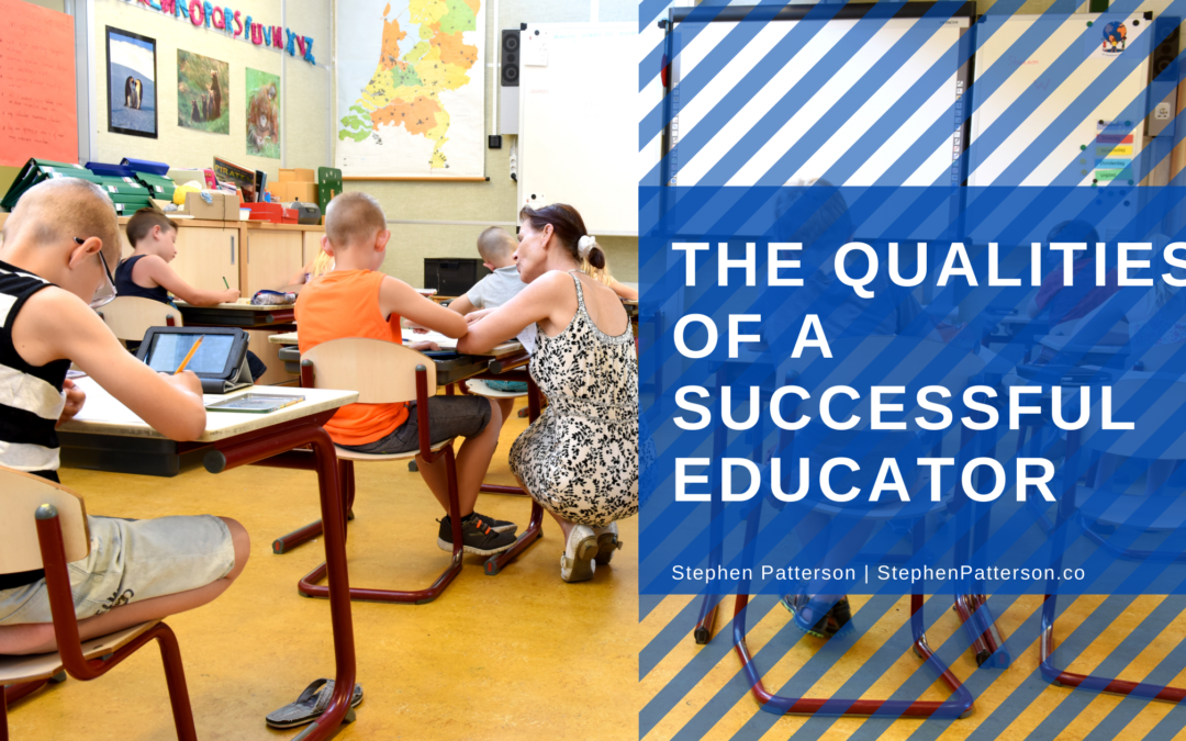 The Qualities of a Successful Educator