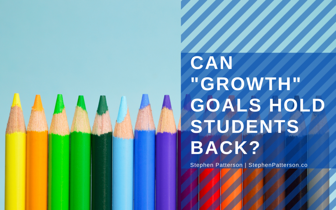 Can “Growth” Goals Hold Students Back?